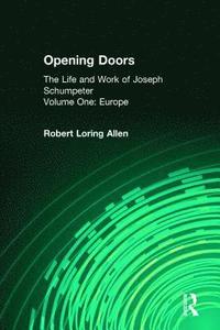 bokomslag Opening Doors: Life and Work of Joseph Schumpeter