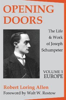 bokomslag Opening Doors: Life and Work of Joseph Schumpeter