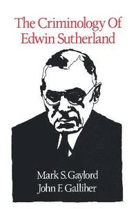 bokomslag The Criminology of Edwin Sutherland