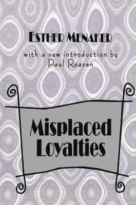 Esther Menaker - Misplaced Loyalties, Häftad