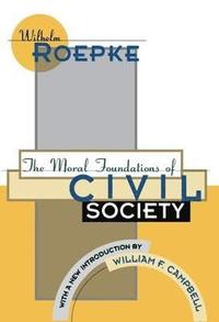 bokomslag The Moral Foundations of Civil Society