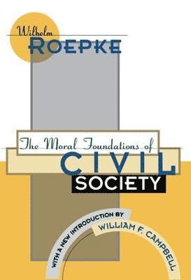 The Moral Foundations of Civil Society 1