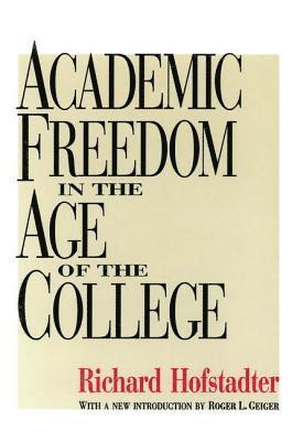 Richard Hofstadter - Academic Freedom in the Age of the College, Häftad