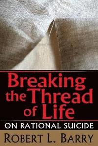 bokomslag Breaking the Thread of Life