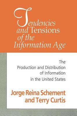 Tendencies and Tensions of the Information Age 1