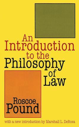 Roscoe Pound, Marshall. L DeRosa, Marshall L. DeRosa - Introduction to the Philosophy of Law, Häftad