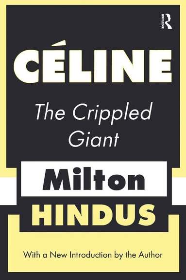 Milton Hindus - Celine the Crippled Giant, Häftad