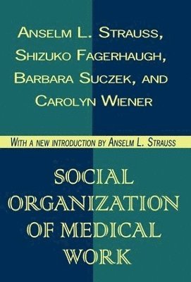 Social Organization of Medical Work 1