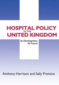 bokomslag Hospital Policy in the United Kingdom