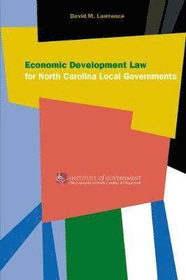 Economic Development Law for North Carolina Local Government 1