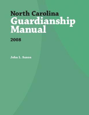 bokomslag North Carolina Guardianship Manual, 2008