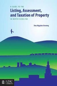 bokomslag Guide to the Listing, Assessment, and Taxation of Property in North Carolina