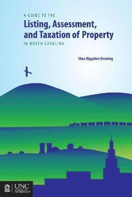 Guide to the Listing, Assessment, and Taxation of Property in North Carolina 1