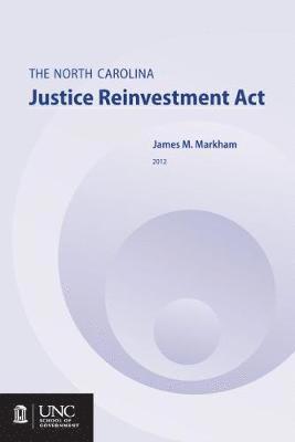 bokomslag The North Carolina Justice Reinvestment Act