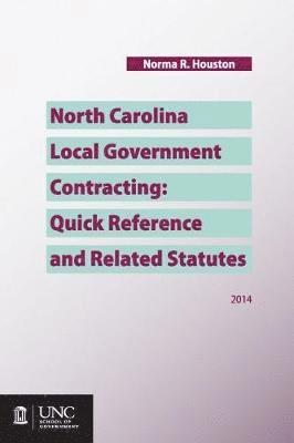 bokomslag North Carolina Local Government Contracting: Quick Reference and Related Statutes