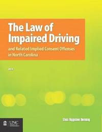 bokomslag The Law of Impaired Driving and Related Implied Consent Offenses in North Carolina
