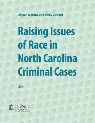 Raising Issues of Race in North Carolina Criminal Cases 1