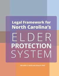 bokomslag Legal Framework for North Carolina's Elder Protection System Employers