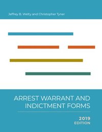 bokomslag Arrest, Warrant, and Indictment Forms, 2019