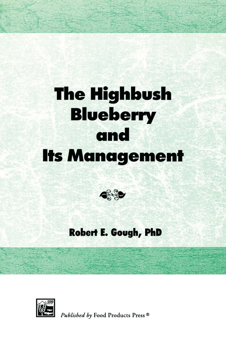 The Highbush Blueberry and Its Management 1