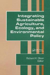 bokomslag Integrating Sustainable Agriculture, Ecology, and Environmental Policy