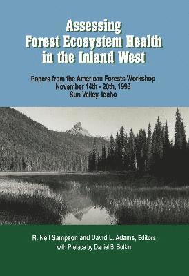 Assessing Forest Ecosystem Health in the Inland West 1