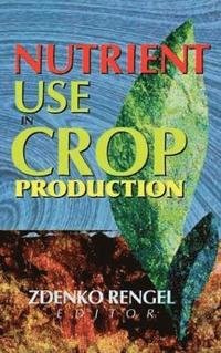 bokomslag Nutrient Use in Crop Production