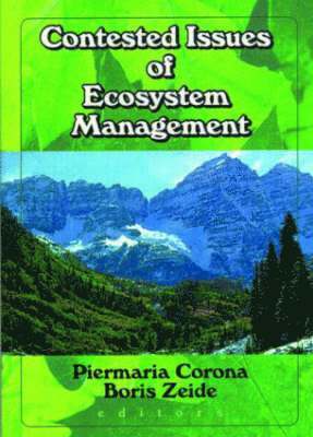 Contested Issues of Ecosystem Management 1
