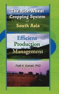 bokomslag The Rice-Wheat Cropping System of South Asia