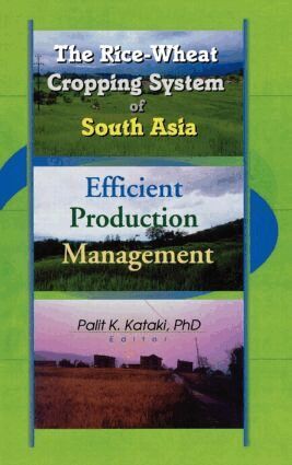 Palit Kataki, Suresh Chandra Babu - Rice-Wheat Cropping System of South Asia, Inbunden