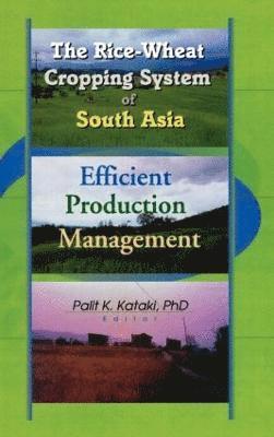 The Rice-Wheat Cropping System of South Asia 1