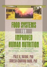 bokomslag Food Systems for Improved Human Nutrition
