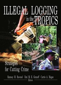 bokomslag Illegal Logging in the Tropics