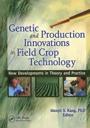 Manjit S. Kang - Genetic and Production Innovations in Field Crop Technology, Inbunden