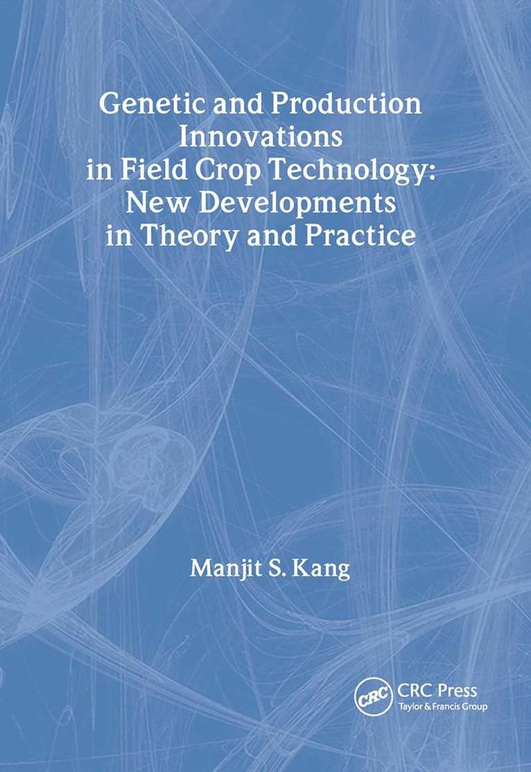 Manjit S. Kang - Genetic and Production Innovations in Field Crop Technology, Häftad
