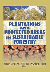 bokomslag Plantations and Protected Areas in Sustainable Forestry