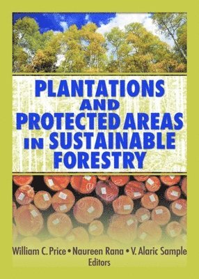 Plantations and Protected Areas in Sustainable Forestry 1