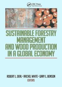 bokomslag Sustainable Forestry Management and Wood Production in a Global Economy