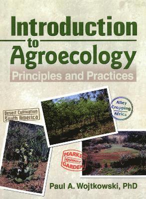 Paul Wojtkowski - Introduction to Agroecology, Häftad
