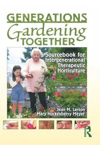 bokomslag Generations Gardening Together