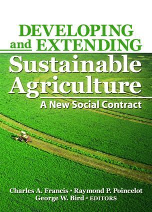 Charles A. Francis, George Bird, Raymond Poincelot - Developing and Extending Sustainable Agriculture, Häftad