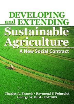 Developing and Extending Sustainable Agriculture 1