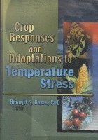 bokomslag Crop Responses and Adaptations to Temperature Stress