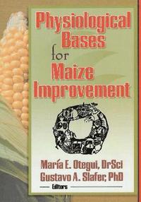 bokomslag Physiological Bases for Maize Improvement