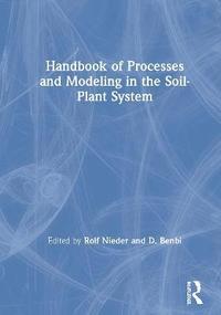 bokomslag Handbook of Processes and Modeling in the Soil-Plant System