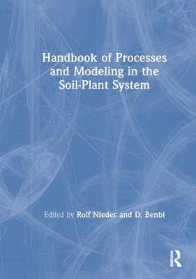 Handbook of Processes and Modeling in the Soil-Plant System 1