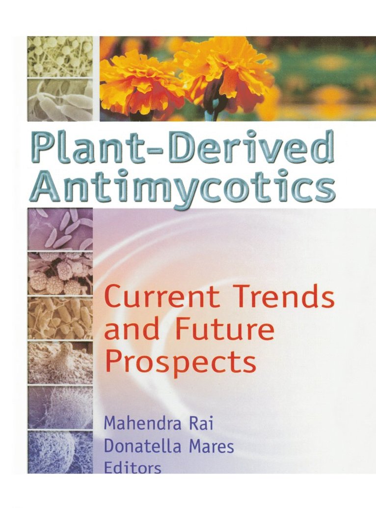 M.k. Rai, Donatella Mares, IND) Rai, M.k. (Amravati University, Maharashtra, M. K. Rai - Plant-Derived Antimycotics, Inbunden