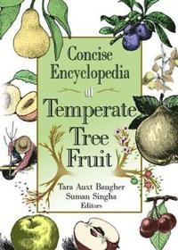 bokomslag Concise Encyclopedia of Temperate Tree Fruit