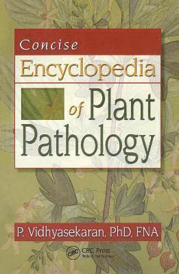 Perumal Vidhyasekaran - Concise Encyclopedia of Plant Pathology, Häftad