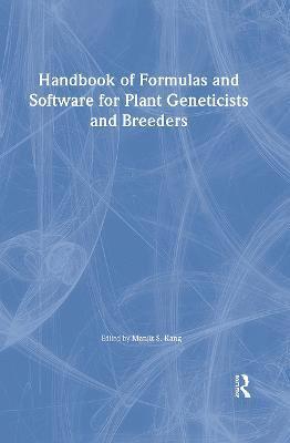 Handbook of Formulas and Software for Plant Geneticists and Breeders 1